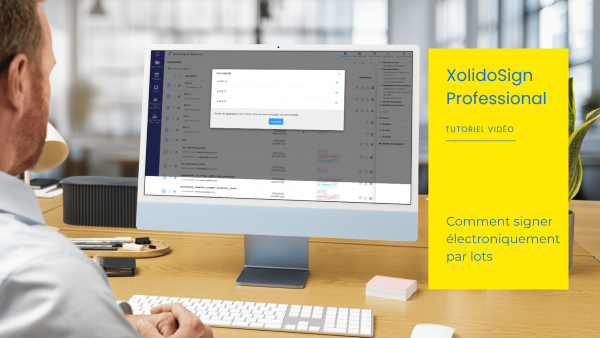 Comment signer électroniquement par lots dans XolidoSign Professional
