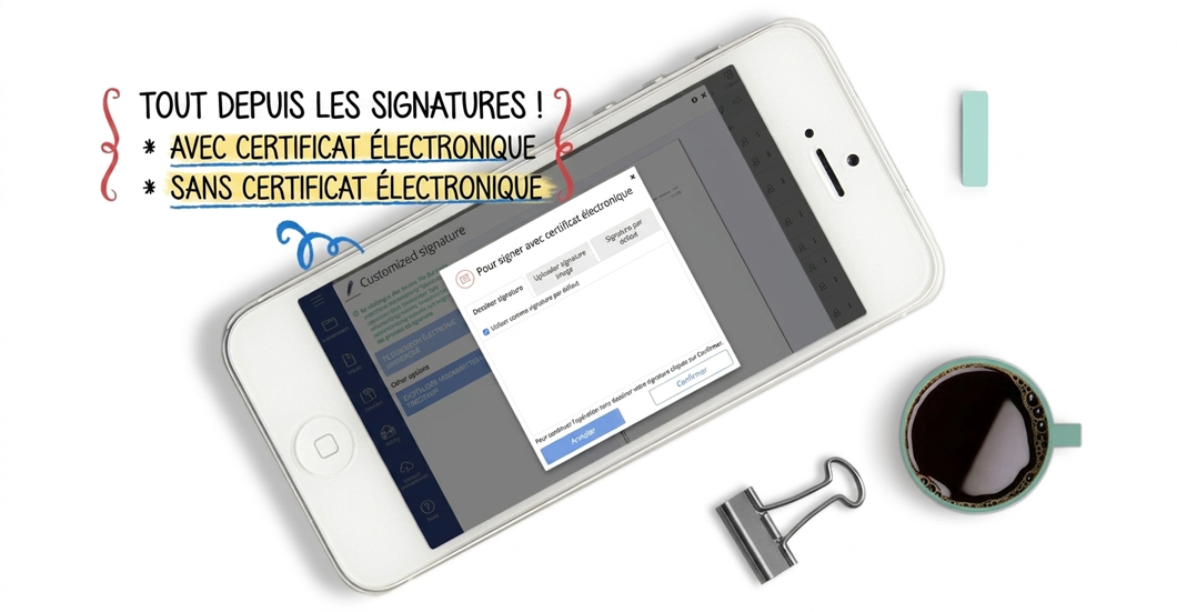 Tous types de signatures : avec certificat électronique et sans certificat électronique